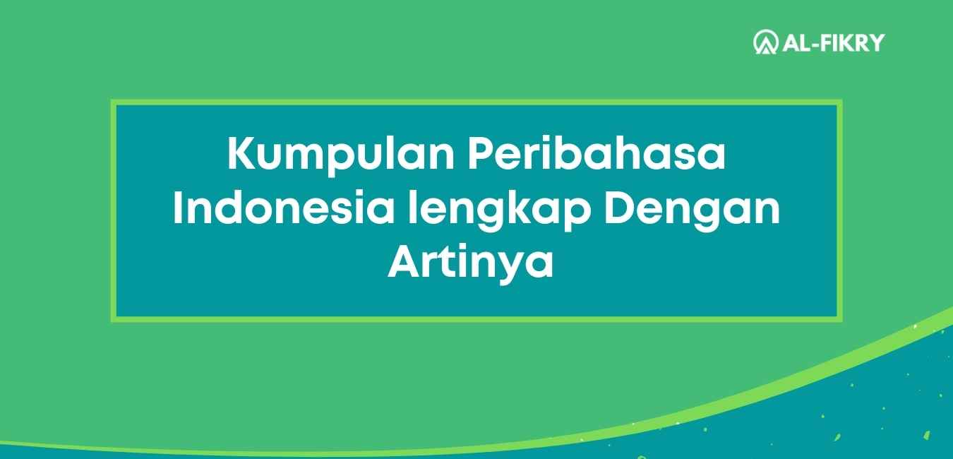 97 Kumpulan Peribahasa Indonesia Lengkap Dengan Artinya 